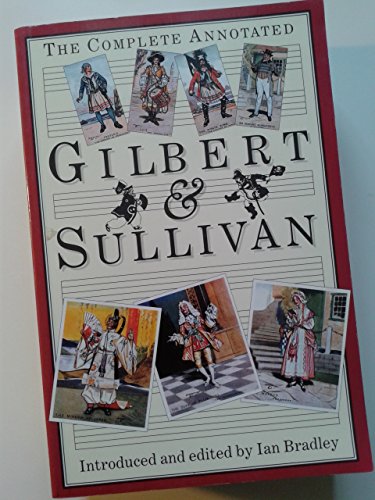 Stock image for The Complete Annotated Gilbert & Sullivan for sale by Ergodebooks