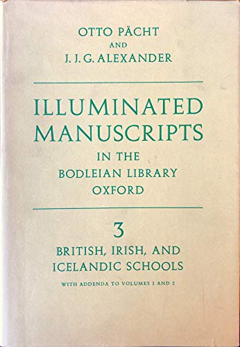 Stock image for Illuminated Manuscripts in the Bodleian Library: British, Irish and Icelandic Schools v. 3 for sale by Labyrinth Books