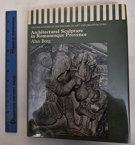 9780198171928: Architectural Sculpture in Romanesque Provence