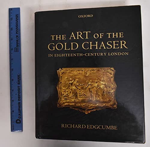 The Art Of The Gold Chaser in Eighteenth-Century London