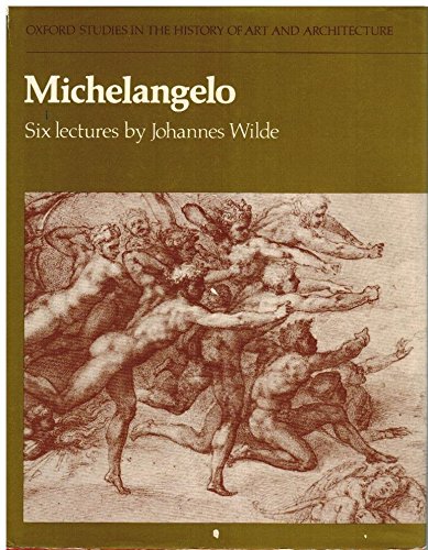 9780198173168: Michelangelo: Six Lectures (Studies in History of Art & Architecture)