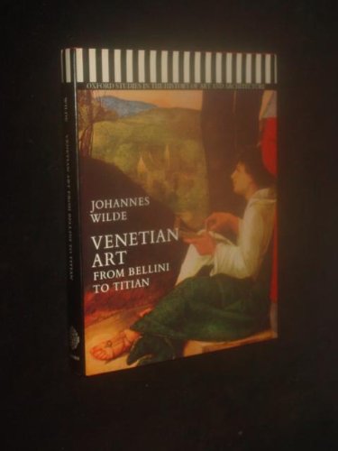 9780198173274: Venetian Art: From Bellini to Titian (Studies in History of Art & Architecture)