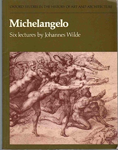 Beispielbild fr Michelangelo: Six Lectures (Studies in History of Art & Architecture) zum Verkauf von WorldofBooks