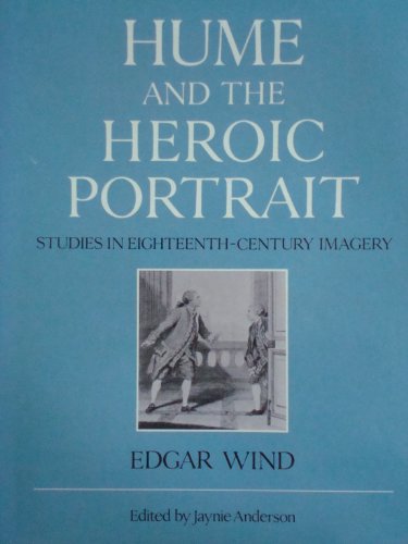 Beispielbild fr Hume and the heroic portrait: Studies in eighteenth-century imagery. Edited by Jaynie Anderson. zum Verkauf von Ted Kottler, Bookseller