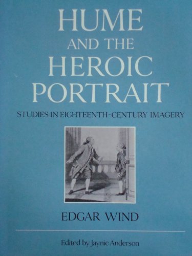 Stock image for Hume and the heroic portrait: Studies in eighteenth-century imagery. Edited by Jaynie Anderson. for sale by Ted Kottler, Bookseller