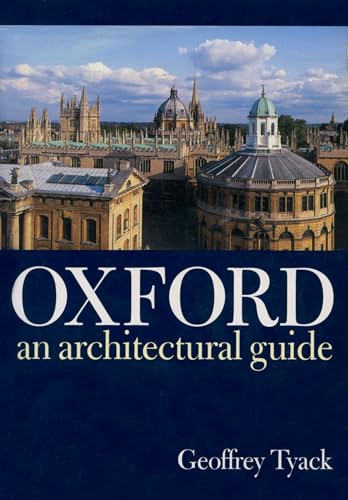 Beispielbild fr Oxford: An Architectural Guide zum Verkauf von WorldofBooks
