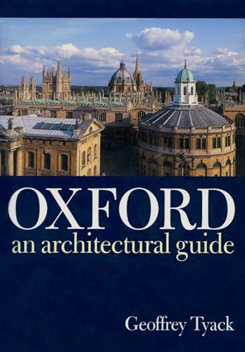 Imagen de archivo de Oxford: An Architectural Guide a la venta por WorldofBooks