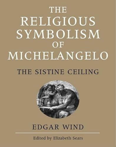 9780198174295: The Religious Symbolism of Michelangelo: The Sistine Ceiling