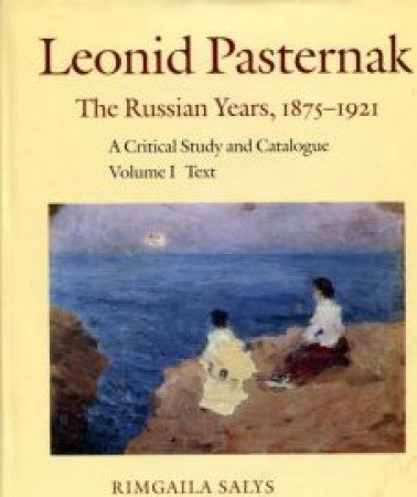 Stock image for Leonid Pasternak: The Russian Years, 1875-1921: A Critical Study and Catalogue Volume II: Plates for sale by Holt Art Books