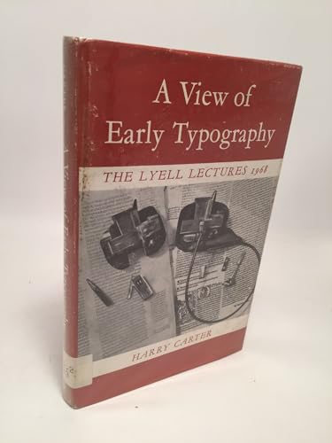 9780198181378: View of Early Typography Up to About 1600 (Lyell Lectures)