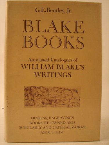 Beispielbild fr Blake Books: Annotated Catalogues of William Blake's Writings in Illuminated Printing, in Conventional Typography and in Manuscript, and Reprints Thereof zum Verkauf von Anybook.com