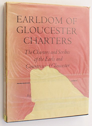 9780198182269: Earldom of Gloucester Charters: Charters and Scribes of the Earls and Countesses of Gloucester to A.D.1217.