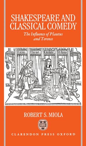 Beispielbild fr Shakespeare and Classical Comedy: The Influence of Plautus and Terence zum Verkauf von WorldofBooks