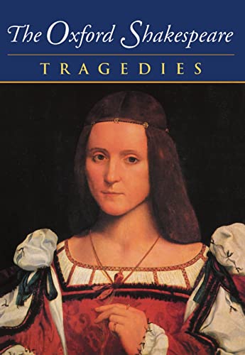 Beispielbild fr The Oxford Shakespeare: Volume III: Tragedies zum Verkauf von Revaluation Books