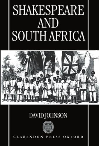 Shakespeare and South Africa (9780198183150) by Johnson, David