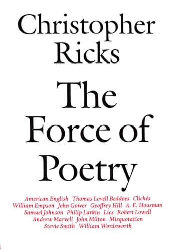 The Force of Poetry (9780198183266) by Ricks, Christopher