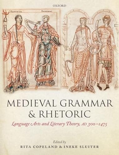 9780198183419: Medieval Grammar and Rhetoric: Language Arts and Literary Theory, AD 300 -1475