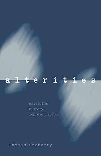 Beispielbild fr Alterities : Criticism, History, Representation zum Verkauf von Better World Books