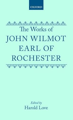 Beispielbild fr The Works of John Wilmot, Earl of Rochester (|c OET |t Oxford English Texts) zum Verkauf von Iridium_Books