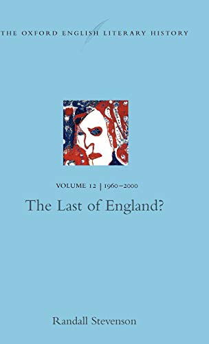 9780198184232: The Last of England?: 1960-2000: 12 (Oxford English Literary History)