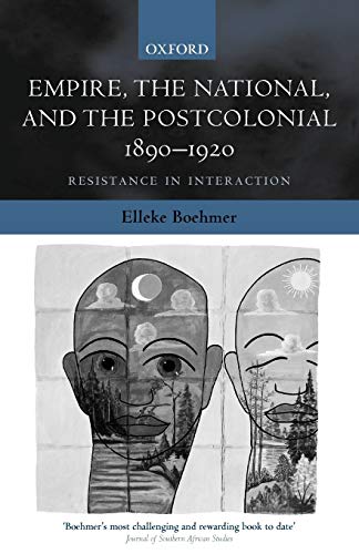 Beispielbild fr Empire, the National, and the Postcolonial, 1890-1920: Resistance in Interaction zum Verkauf von Books From California