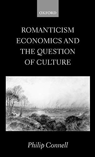 9780198185055: Romanticism, Economics and the Question of 'Culture'