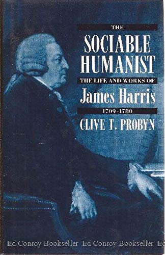 Stock image for The Sociable Humanist: The Life and Works of James Harris 1709-1780 for sale by Row By Row Bookshop