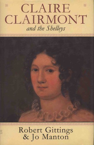 Beispielbild fr Claire Clairmont and the Shelleys 1798-1879 zum Verkauf von Better World Books Ltd