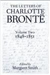 Stock image for The Letters of Charlotte Bront: With a Selection of Letters by Family and Friends, Volume II: 1848-1851 for sale by Holt Art Books