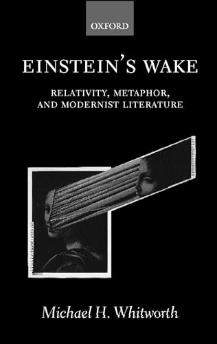 Beispielbild fr Einstein's Wake (Relativity, Metaphor, and Modernist Literature) zum Verkauf von Anybook.com