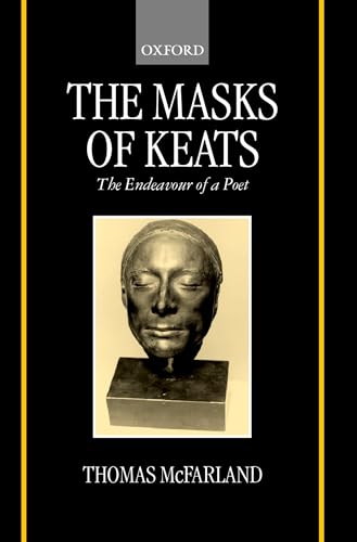 Stock image for The Mask of Keats: The Endeavour of a Poet for sale by beat book shop