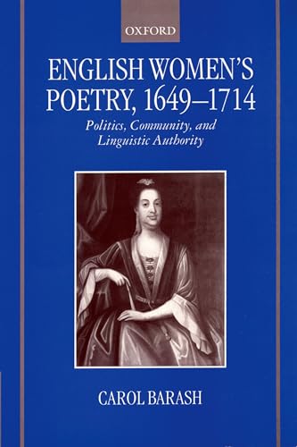 English Women's Poetry, 1649-1714: Politics, Community, and Linguistic Authority