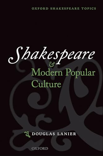 9780198187035: Shakespeare and Modern Popular Culture