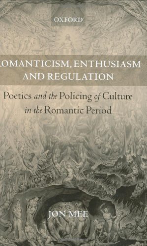 Stock image for Romanticism, Enthusiasm, and Regulation: Poetics and the Policing of Culture in the Romantic Period for sale by R.D.HOOKER