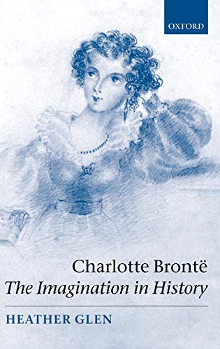 Imagen de archivo de Charlotte Bront: The Imagination in History a la venta por Griffin Books