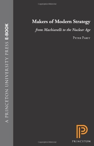 9780198200987: Makers of Modern Strategy from Machiavelli to the Nuclear Age