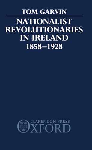 Beispielbild fr Nationalist Revolutionaries in Ireland 1858-1928 zum Verkauf von GF Books, Inc.