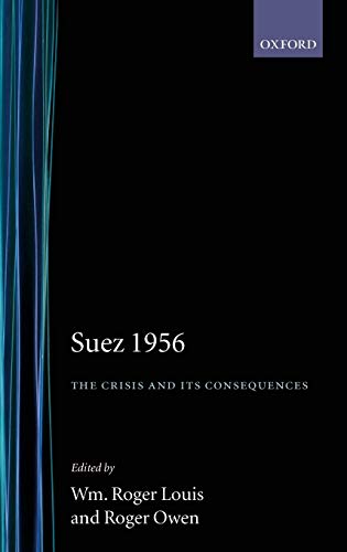 Beispielbild fr Suez 1956: The Crisis and Its Consequences zum Verkauf von Ergodebooks