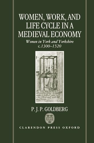 Women, Work, and Life Cycle in a Medieval Economy: Women in York and Yorkshire c.1300-1520