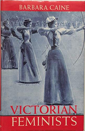 9780198201700: Victorian Feminists