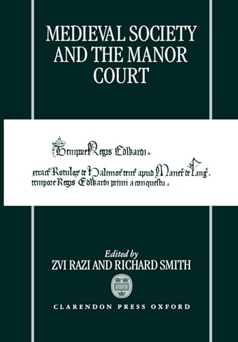 Medieval Society and the Manor Court (9780198201908) by Razi, Zvi; Smith, Richard