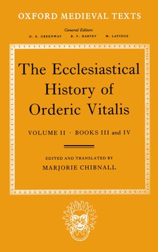 Imagen de archivo de The Ecclesiastical History of Orderic Vitalis: Volume II: Books III and IV. Edited and Translated with Introduction and Notes (Oxford Medieval Texts) a la venta por Vivarium, LLC