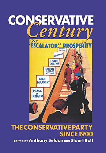 Stock image for Conservative Century : The Conservative Party since 1900 for sale by Better World Books