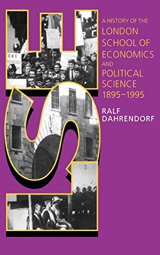 LSE: A HISTORY OF THE LONDON SCHOOL OF ECONOMICS AND POLITICAL SCIENCE, 1895-1995. (SIGNED) - DAHRENDORF, Ralf.