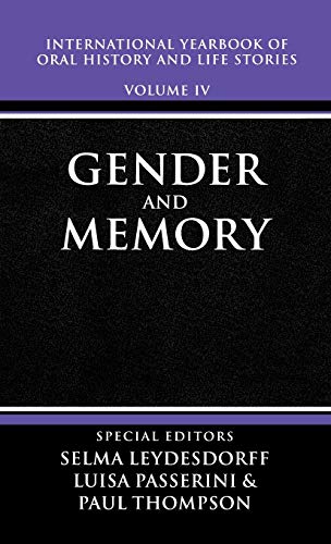 Beispielbild fr International Yearbook of Oral History and Life Stories: Volume IV: Gender and Memory zum Verkauf von Prior Books Ltd