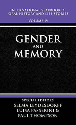 Imagen de archivo de International Yearbook of Oral History and Life Stories: Volume IV: Gender and Memory a la venta por GF Books, Inc.