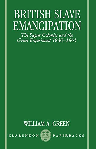 Stock image for British Slave Emancipation: The Sugar Colonies and the Great Experiment, 1830-1865 for sale by Chiron Media