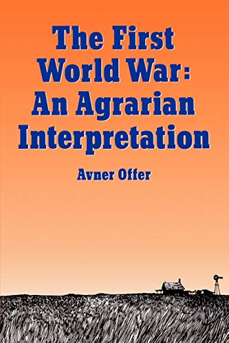 Beispielbild fr The First World War: An Agrarian Interpretation (Clarendon Paperbacks) zum Verkauf von WorldofBooks