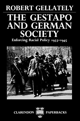 Imagen de archivo de The Gestapo and German Society: Enforcing Racial Policy 1933-1945 a la venta por ThriftBooks-Atlanta