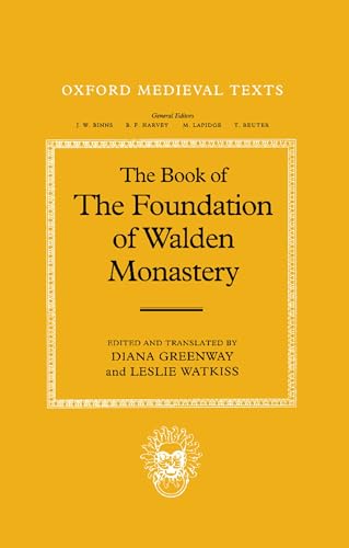 Stock image for The Book of the Foundation of Walden Monastery (Oxford Medieval Texts) for sale by The Bookseller